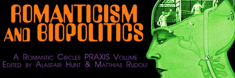 Romanticism and Biopolitics, Edited By Alastair Hunt and Matthias Rudolf