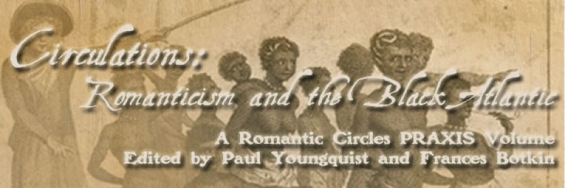 Circulations: Romanticism and the Black Atlantic, Edited by Paul Youngquist and Frances Botkin