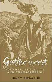 Jenny Diplacidi, Gothic Incest: Gender, Sexuality and Transgression